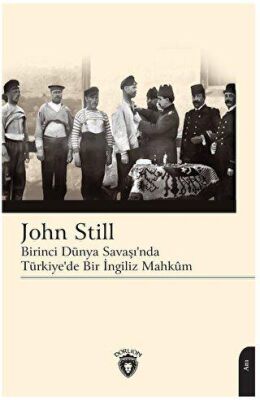 Birinci Dünya Savaşı’nda Türkiye’de Bir İngiliz Mahkum - 1