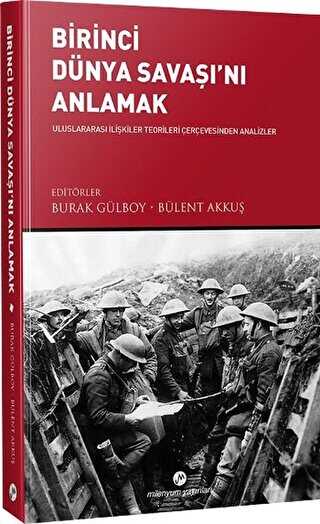 Birinci Dünya Savaşı’nı Anlamak - Milenyum Yayınları