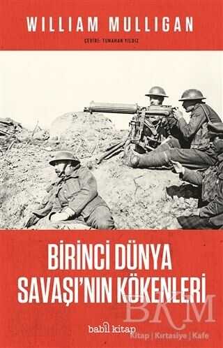Birinci Du¨nya Savaşı`nın Ko¨kenleri - Babil Kitap