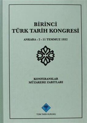 Birinci Türk Tarih Kongresi - 1