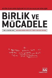 Birlik ve Mücadele Dergisi Sayı: 44 Temmuz 2022 - Birlik ve Mücadele Dergisi