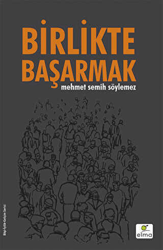 Birlikte Başarmak - ELMA Yayınevi