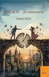 Birlikte Olamayanlar - Şey Kitap