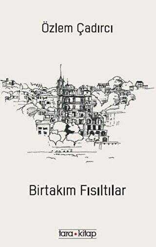 Birtakım Fısıltılar - Tara Kitap