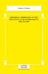 Birthday Addresses at the Montauk Club of Brooklyn, 1892 to 1899 - Capitol Books