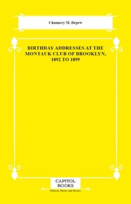 Birthday Addresses at the Montauk Club of Brooklyn, 1892 to 1899 - 1