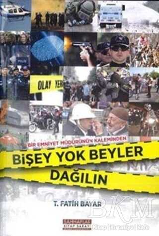 Bişey Yok Beyler Dağılın - Sahhaflar Kitap Sarayı