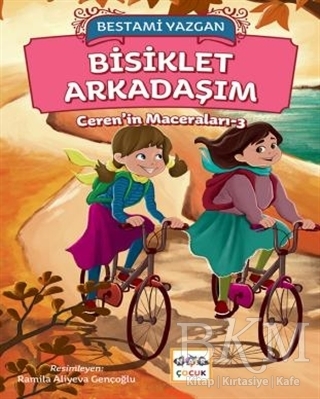 Bisiklet Arkadaşım - Ceren`in Maceraları 3 - Nar Çocuk