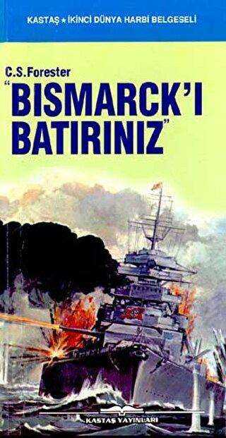 Bismarck’ı Batırınız - Kastaş Yayınları
