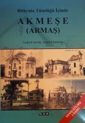 Bithynia Tümlüğü İçinde Akmeşe Armaş - GDK Yayınları