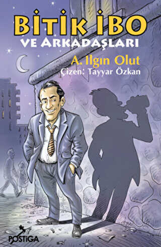 Bitik İbo ve Arkadaşları - Postiga Yayınları