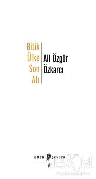 Bitik Ülke Son Atı - Edebi Şeyler