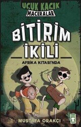 Bitirim İkili Afrika Kıtası`nda - Uçuk Kaçık Maceralar - Timaş Çocuk