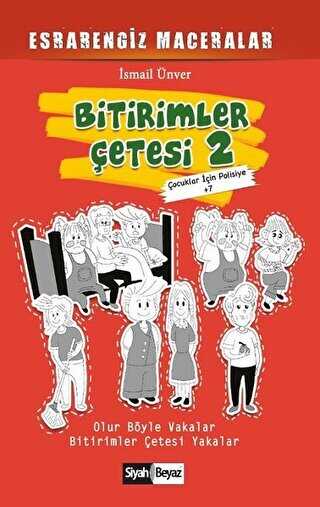 Bitirimler Çetesi 2 - Esrarengiz Maceralar - Siyah Beyaz Yayınları