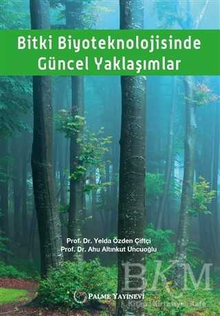 Bitki Biyoteknolojisinde Güncel Yaklaşımlar - Palme Yayıncılık