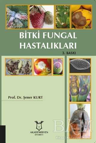 Bitki Fungal Hastalıkları - Akademisyen Kitabevi