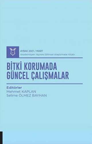 Bitki Korumada Güncel Çalışmalar AYBAK 2021 Mart - Akademisyen Kitabevi