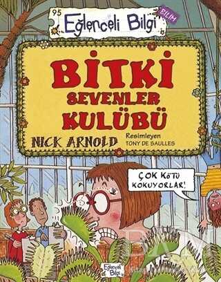 BİTKİ SEVENLER KULÜBÜ - Eğlenceli Bilgi Yayınları