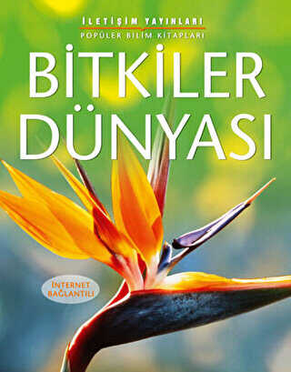 Bitkiler Dünyası - İletişim Yayınevi