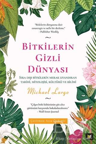 Bitkilerin Gizli Dünyası - Beyaz Baykuş Yayınları