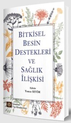 Bitkisel Besin Destekleri ve Sağlık İlişkisi - İstanbul Tıp Kitabevi