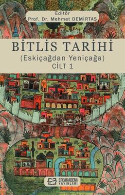 Bitlis Tarihi Eskiçağdan Yeniçağa Cilt 1