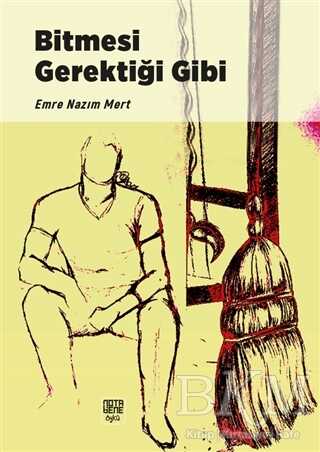 Bitmesi Gerektiği Gibi - Nota Bene Yayınları