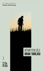 Bitmeyen Çile Orak Tarlası - 40 Kitap