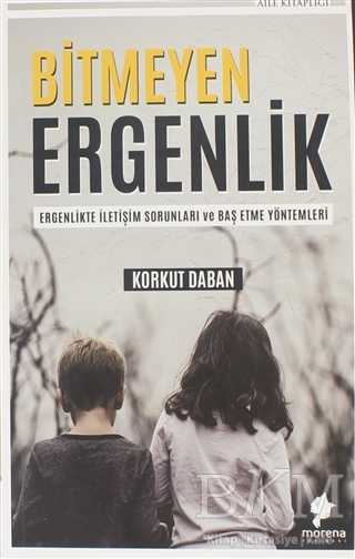 Bitmeyen Ergenlik - Morena Yayınevi
