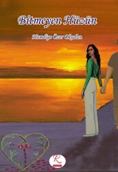 Bitmeyen Hüzün - Rüzgar Eren Yayıncılık