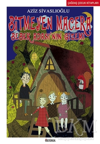 Bitmeyen Macera: Bebek Adası`nın Gizemi - Özyürek Yayınları