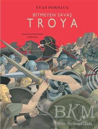 Bitmeyen Savaş Troya - Yordam Edebiyat