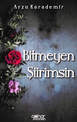 Bitmeyen Şiirimsin - 1