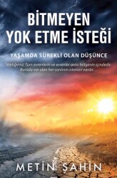 Bitmeyen Yok Etme İsteği - Cinius Yayınları