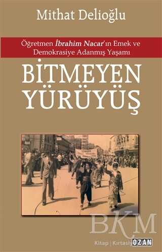 Bitmeyen Yürüyüş - Ozan Yayıncılık