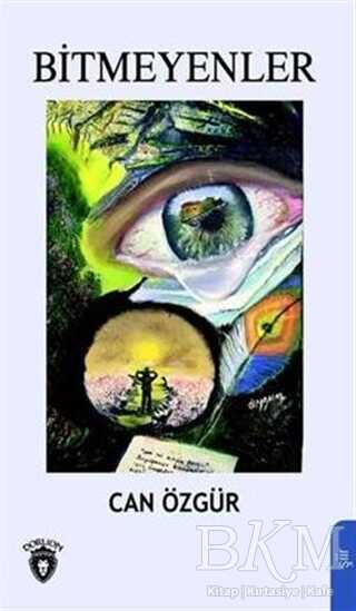 Bitmeyenler - Dorlion Yayınları