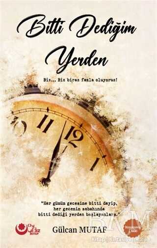 Bitti Dediğim Yerden - Ayyıldız Kitap