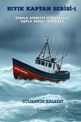 Bıyık Kaptan Serisi 1 - Hırsla Hissetti Mücadeleyi Aşkla Engel Tanımadı - 1