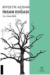 Biyoetik Açıdan İnsan Doğası - Akademisyen Kitabevi