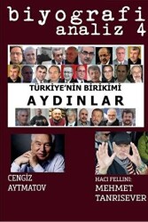 Biyografi Analiz 4 - Türkiye`nin Birikimi Aydınlar - Biyografi Net İletişim ve Yayın