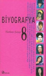 Biyografya 8 - Türkan Şoray - Bağlam Yayınları