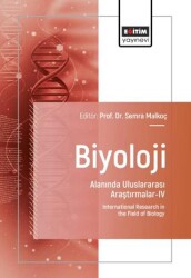 Biyoloji Alanında Uluslararası Araştırmalar - IV - Eğitim Yayınevi - Bilimsel Eserler