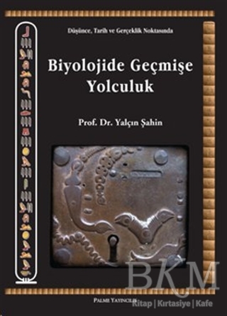 Biyolojide Geçmişe Yolculuk - Palme Yayıncılık