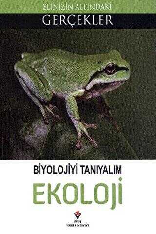 Biyolojiyi Tanıyalım - Ekoloji - TÜBİTAK Yayınları