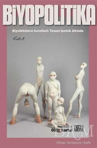 Biyopolitika 3. Cilt - Nota Bene Yayınları