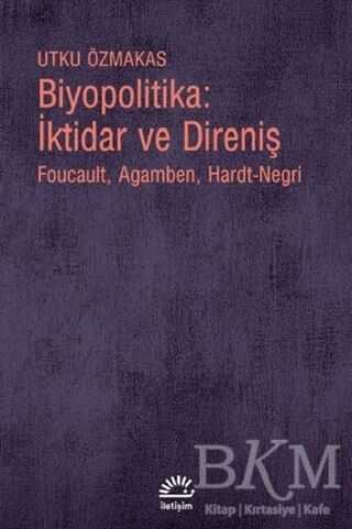 Biyopolitika: İktidar ve Direniş - İletişim Yayınevi