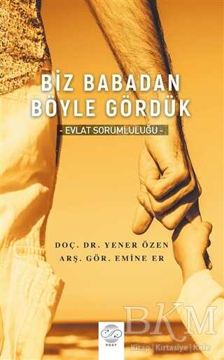 Biz Babadan Böyle Gördük - Post Yayınevi