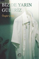 Biz De Yarın Güleriz - İletişim Yayınevi