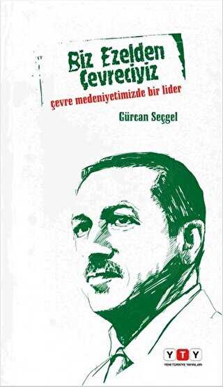 Biz Ezelden Çevreciyiz - Yeni Türkiye Yayınları