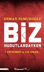 Biz Hudutlardayken - İnkılap Kitabevi